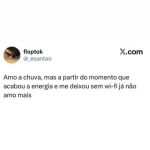 A gente ama a chuva, né? Mas e quando ela resolve levar a energia e o nosso tão em destaque
