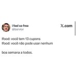 Aquele momento de felicidade ao ver vários cupons de comida, seguido pela triste em destaque