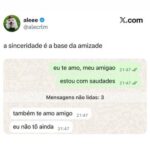 Quando a sinceridade vira mensagem sem fim entre amigos