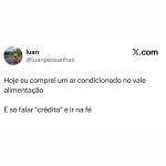 Vale alimentação para ar condicionado? Só falar crédito e ir na fé, diz meme reg em destaque