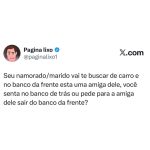 Namorado no volante, amiga no banco da frente, e você? Senta atrás ou pede pra a em destaque