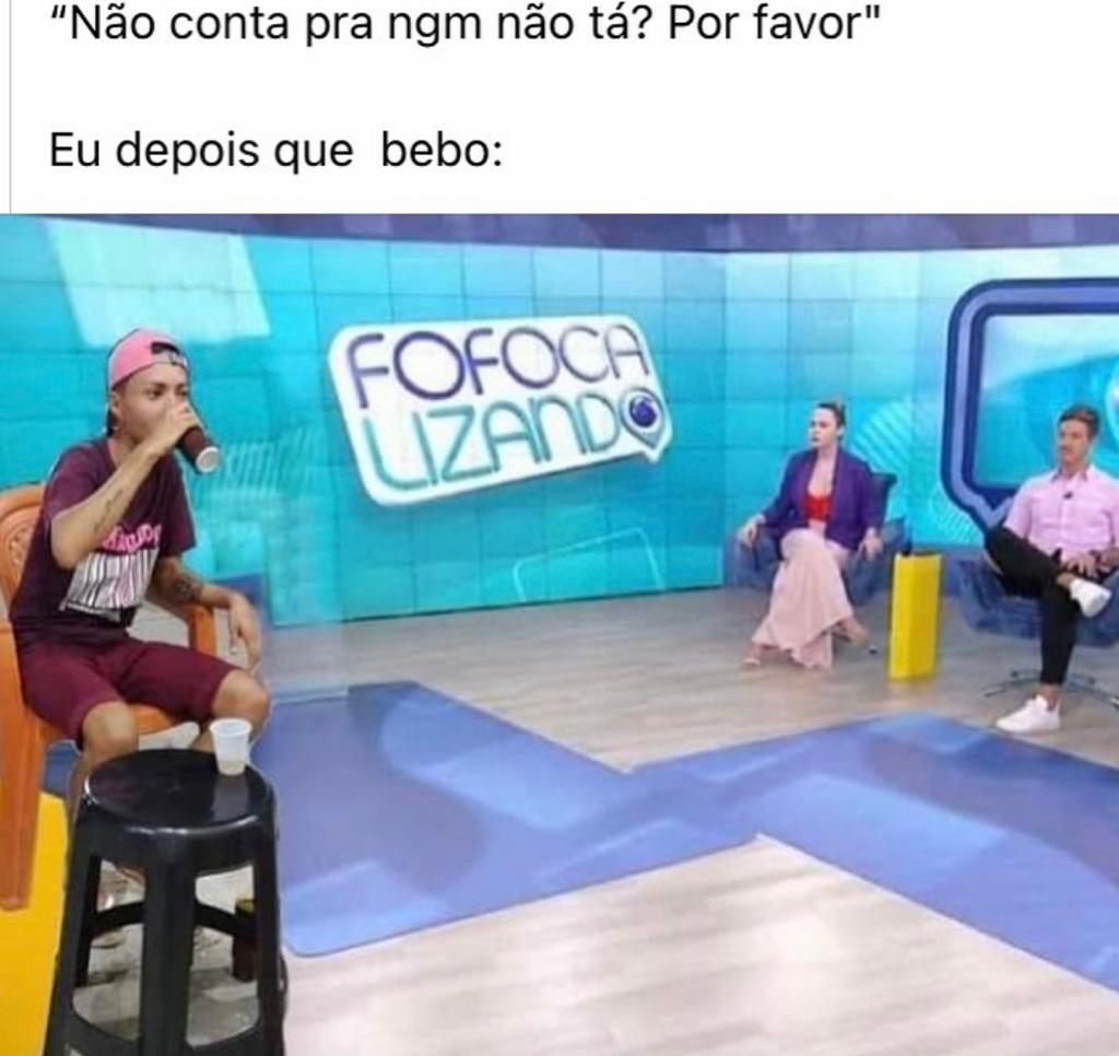 Alguém mais vira fofoqueiro quando bebe?