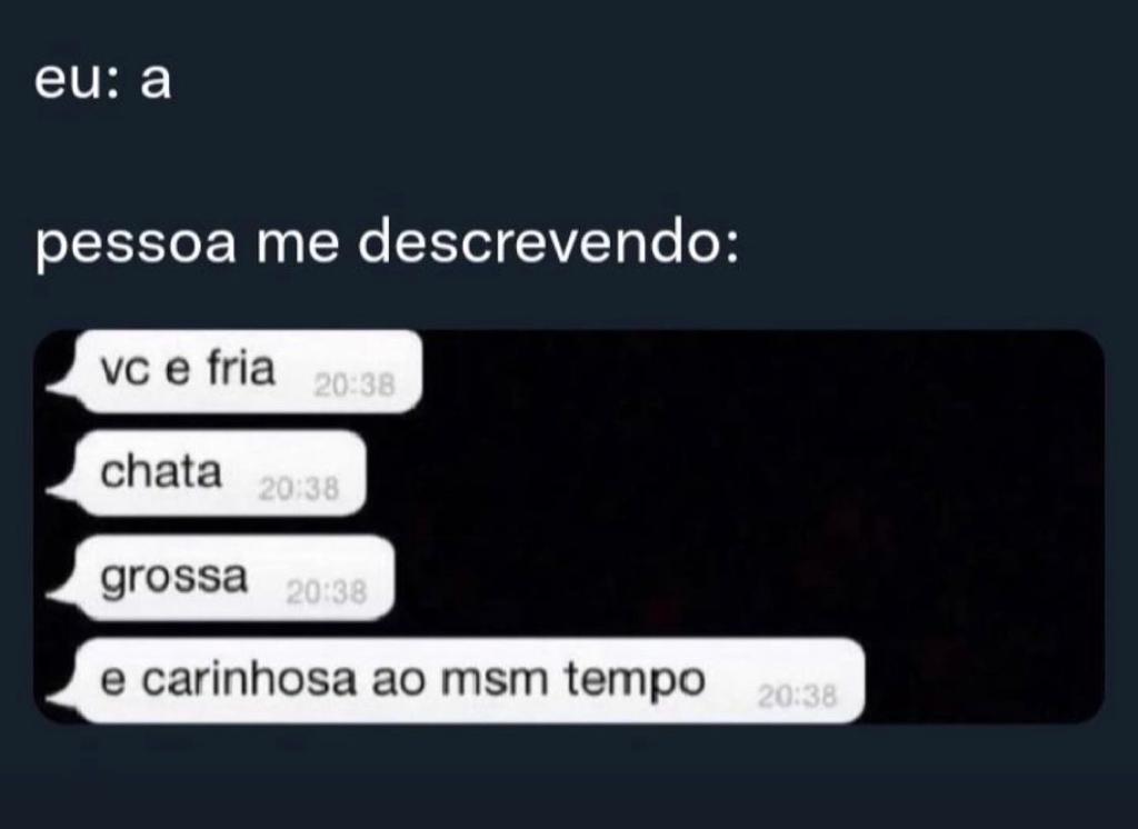 Quando alguém tenta me descrever