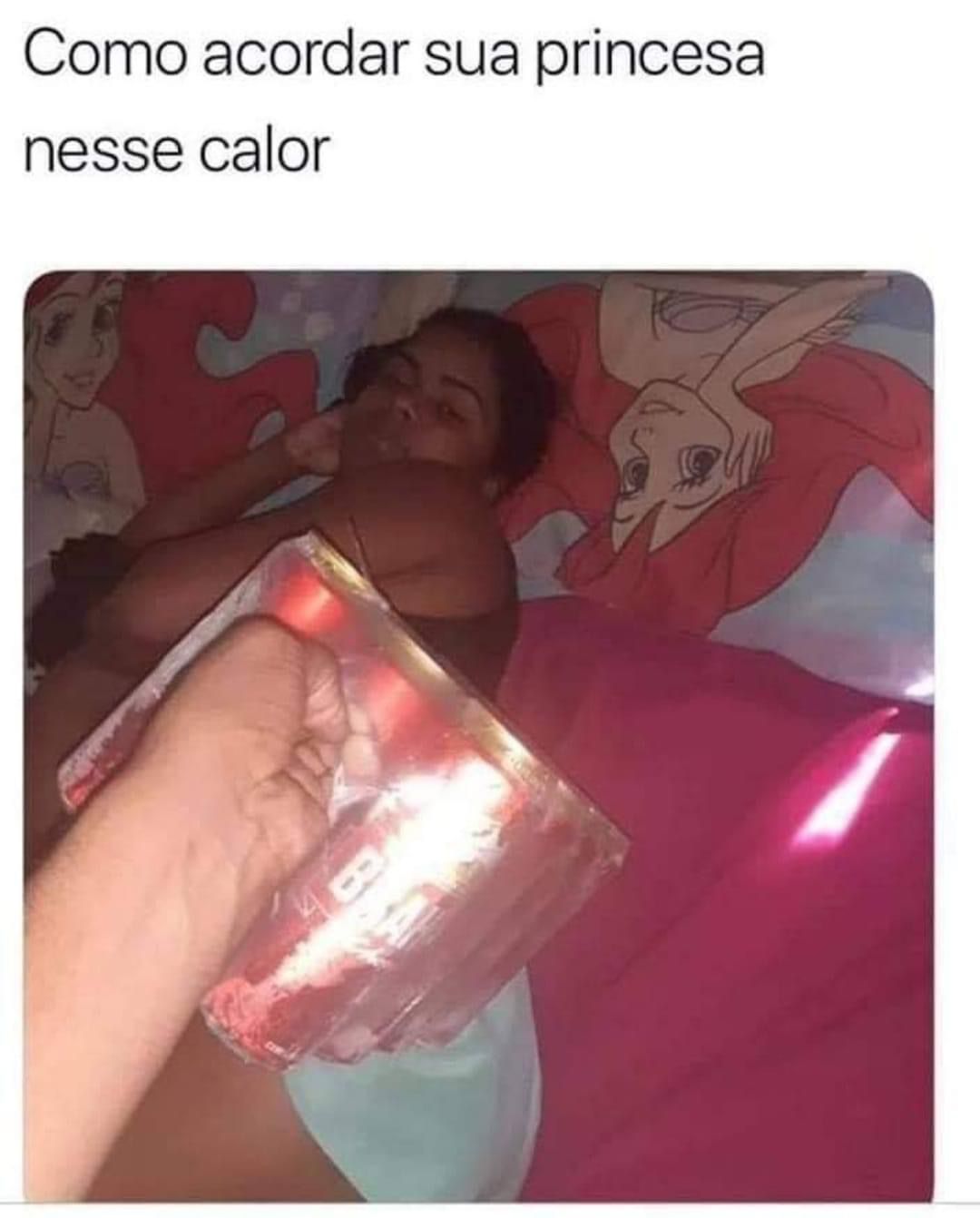 Como acordar sua princesa nesse calor
