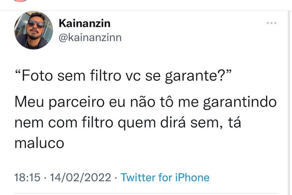 Não me garanto nem com filtro kkkk