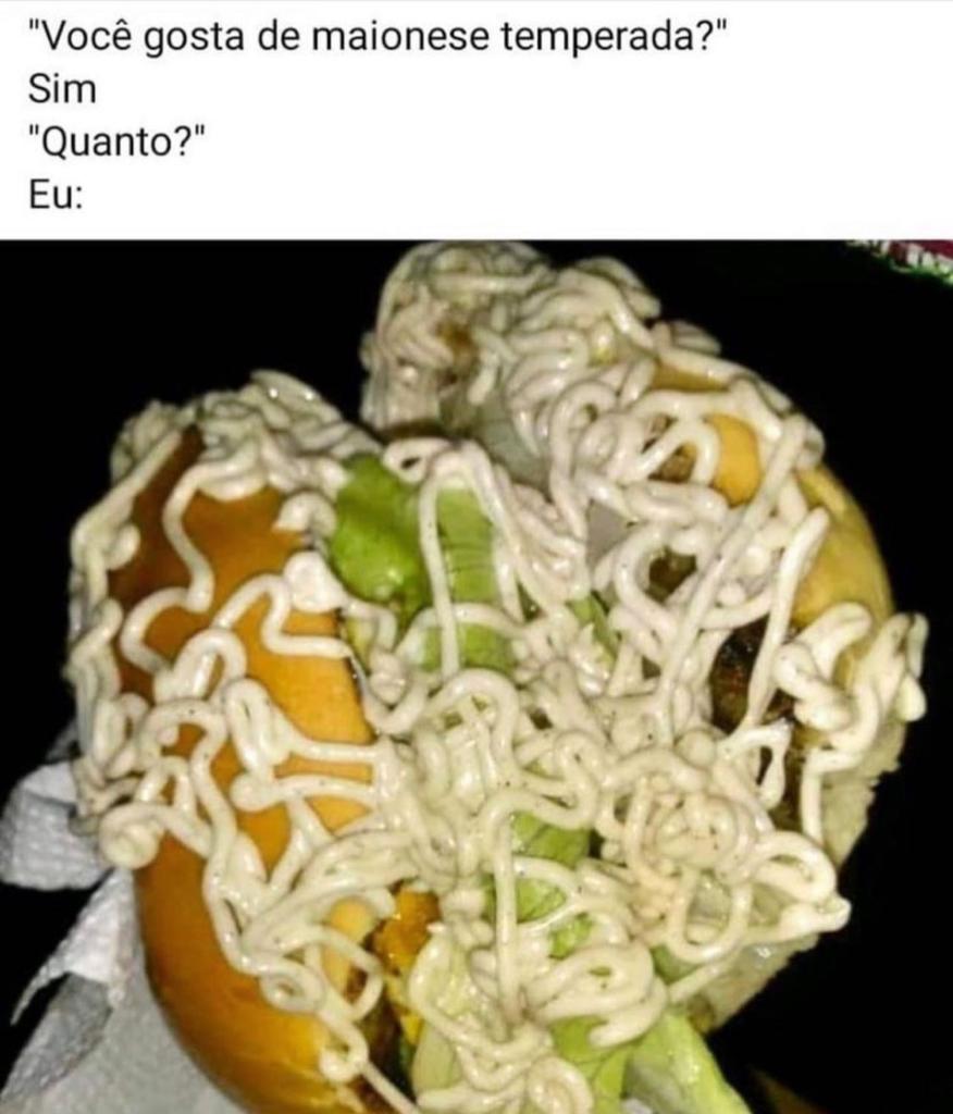 Quando me perguntam se gosto de maionese temperada