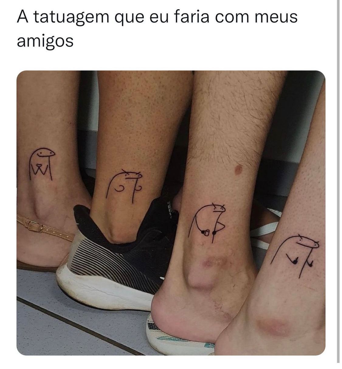 A tatuagem que eu faria com os meus amigos