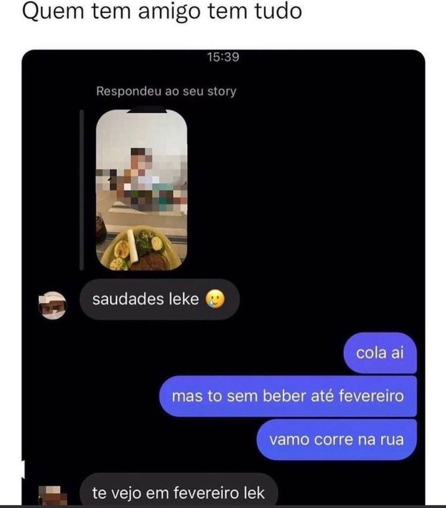 Quem tem amigo tem tudo