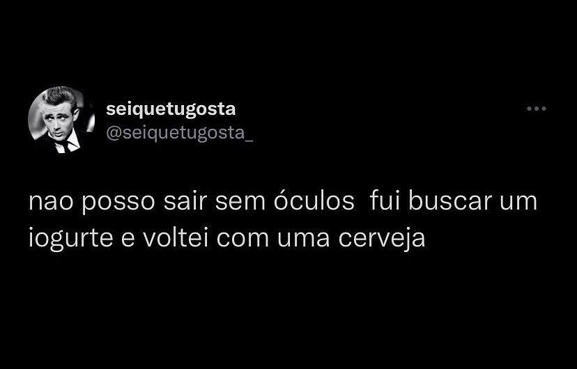 Não posso sair sem óculos mais