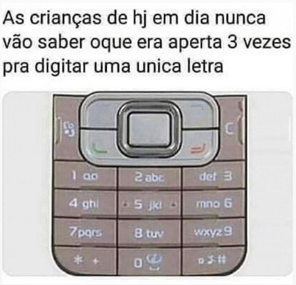 Crianças de hoje em dia nunca saberão