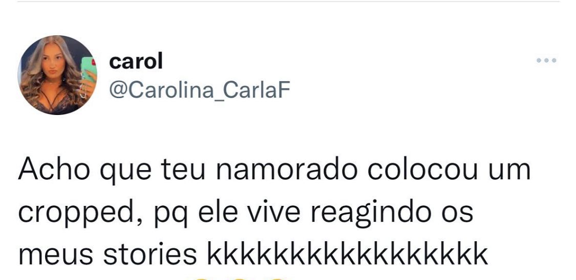 Teu namorado botou um cropped, amiga?