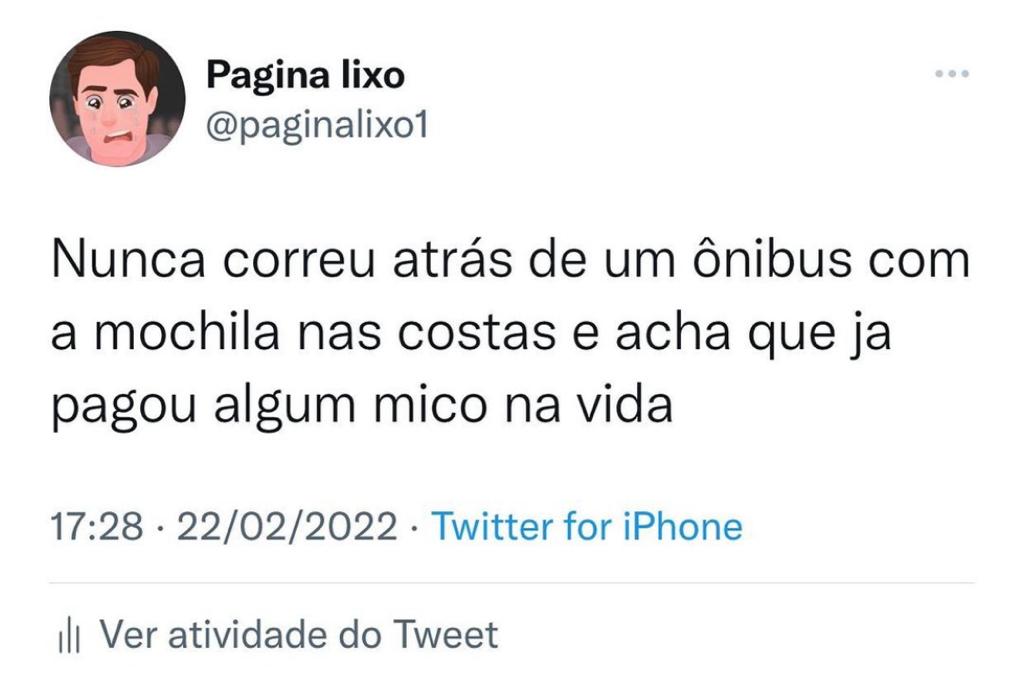 Então você acha que já passou algum mico