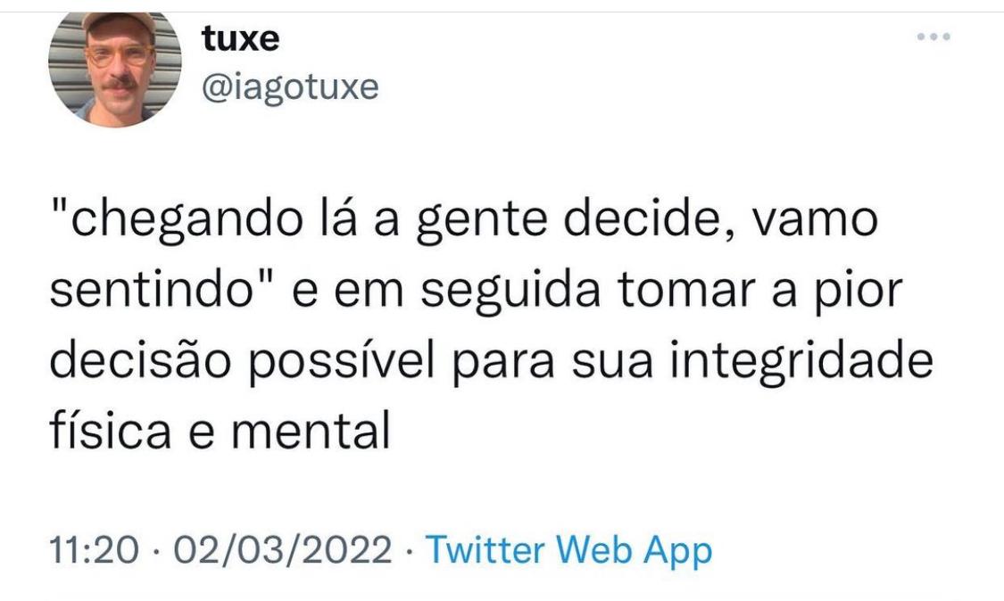 Maior merda que a gente faz