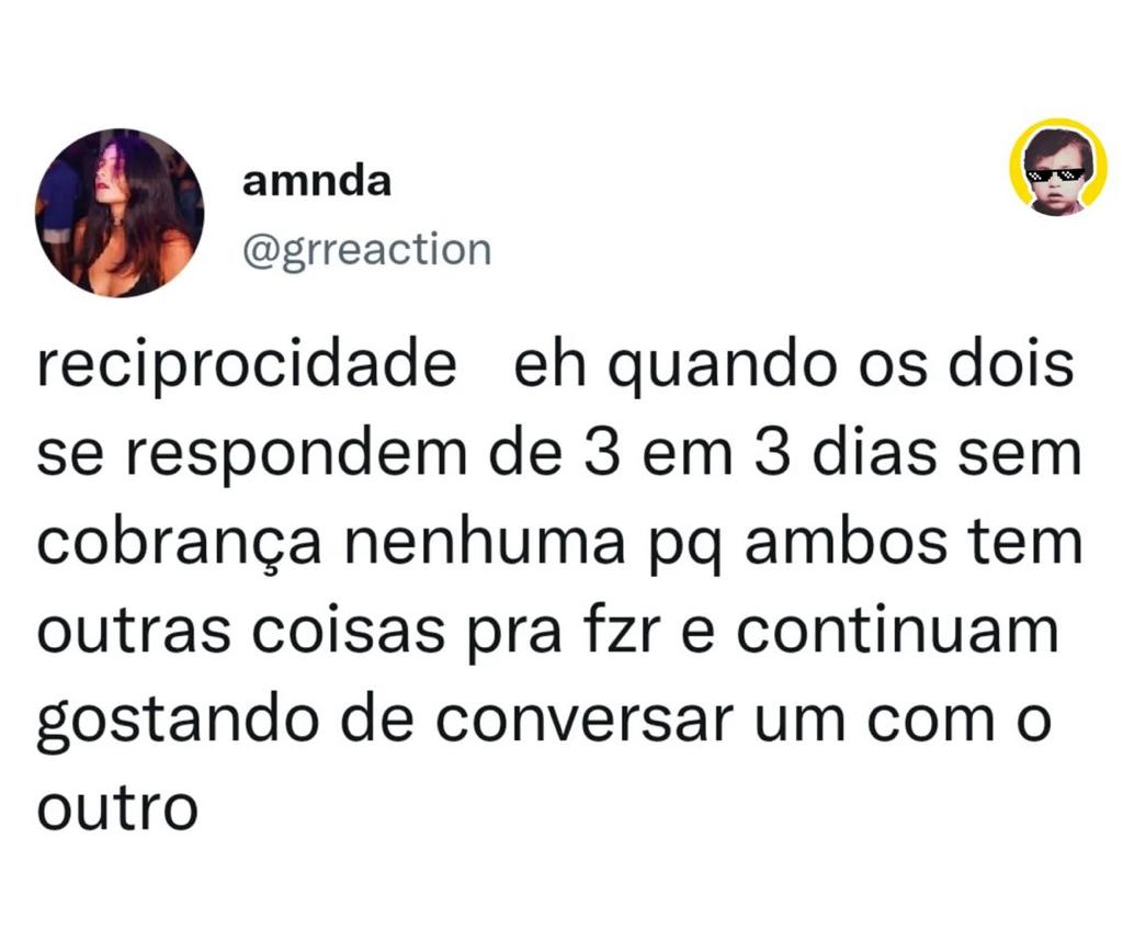 Isso que é reciprocidade