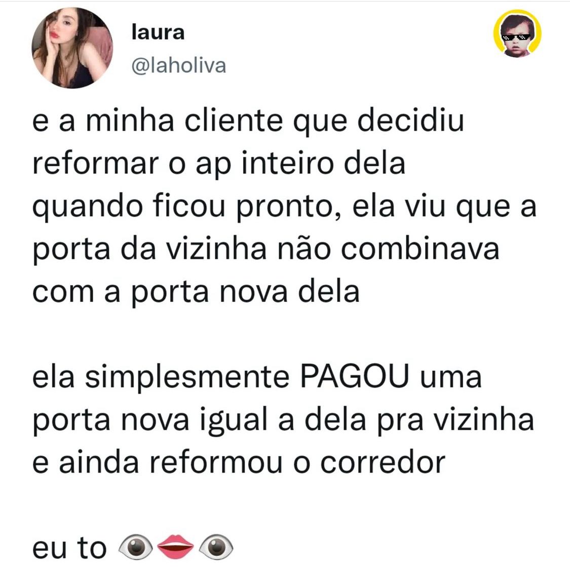Queria ser vizinha dela