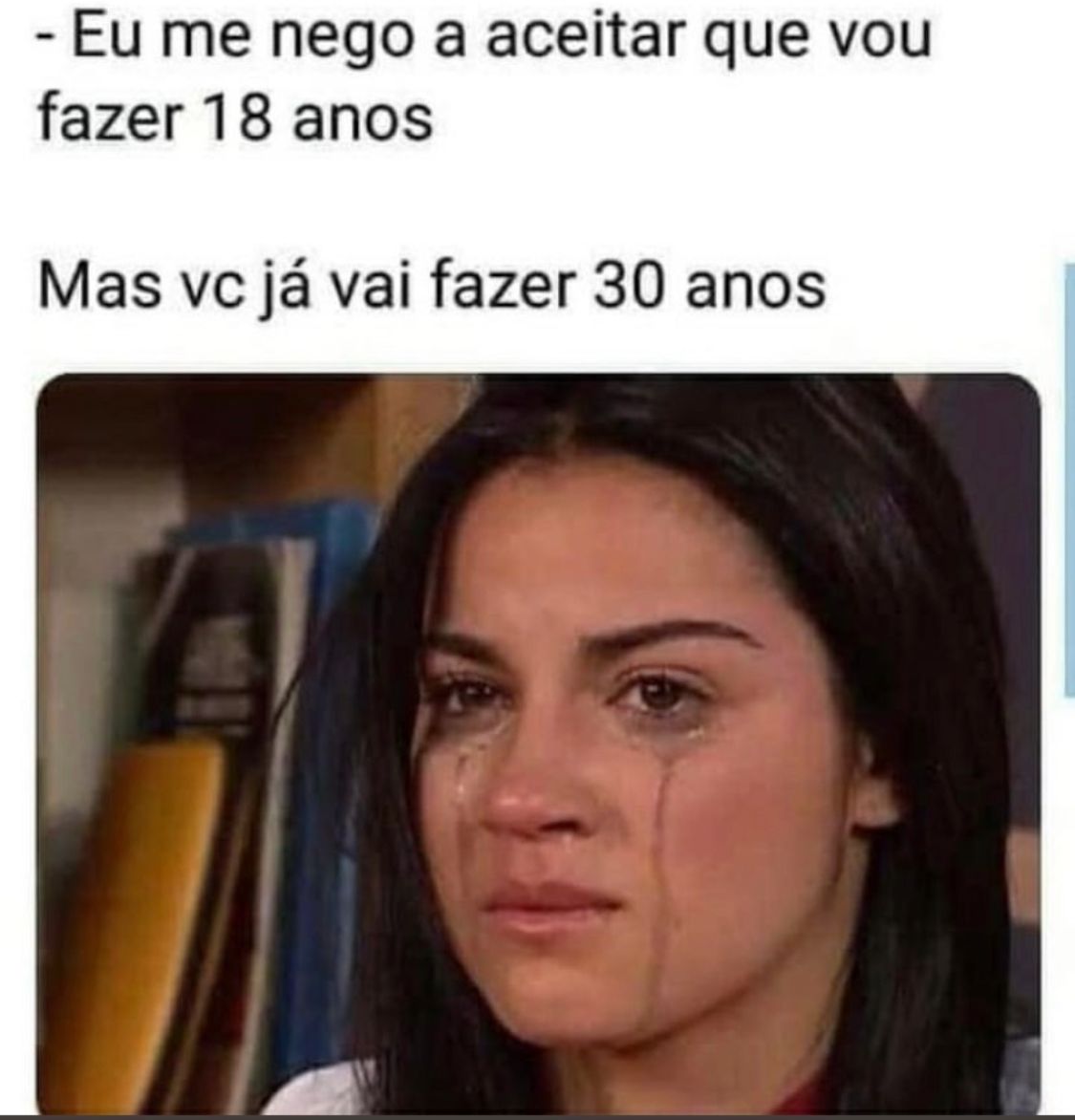 Não tô preparada pra ter essa idade