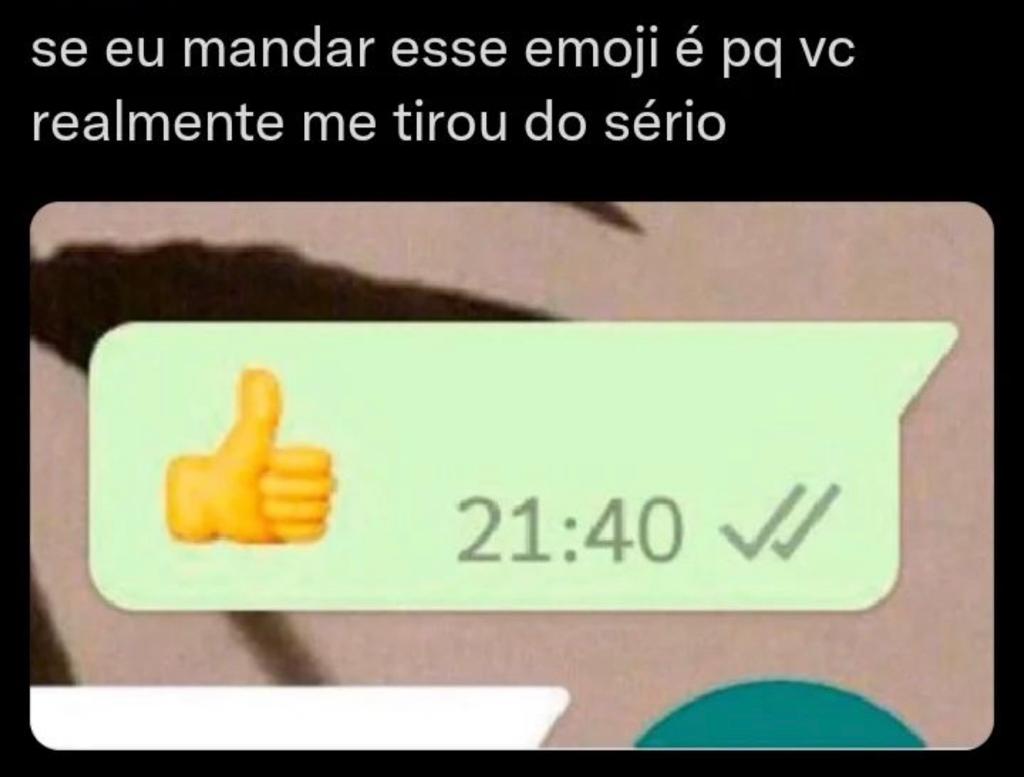 Quando eu uso esse emoji…