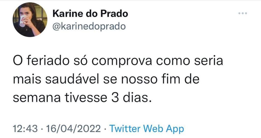 Feriado comprova isso