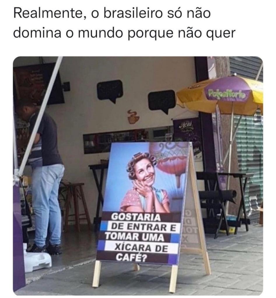 Brasileiro só não domina o mundo porque não quer