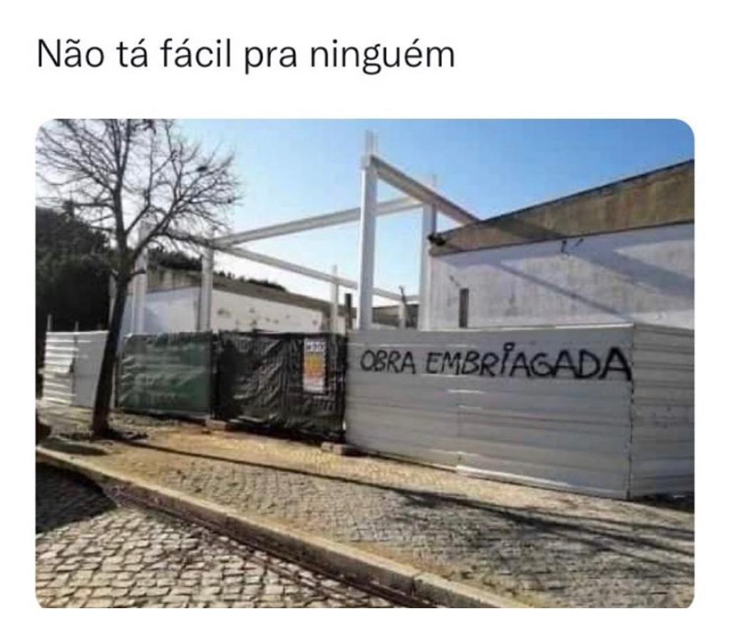 Não tá fácil pra ninguém