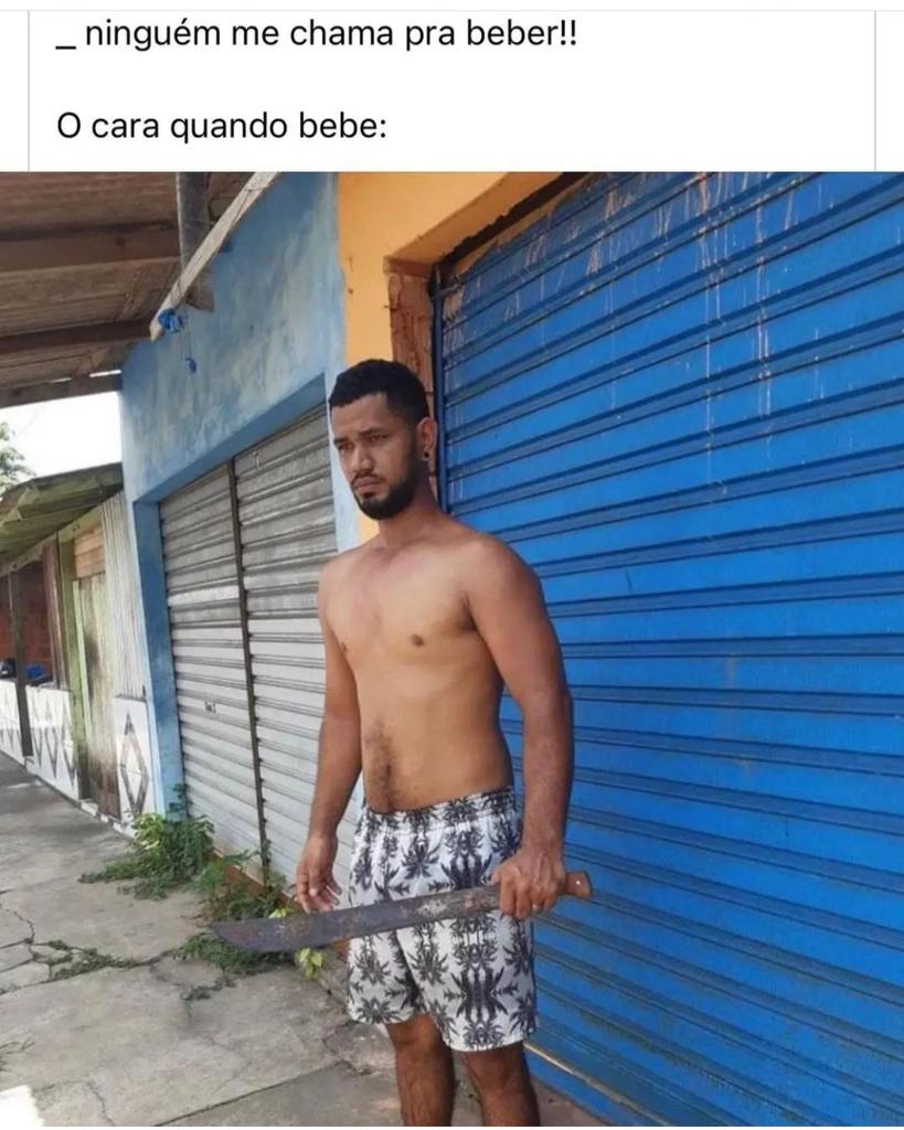 O cara quando bebe