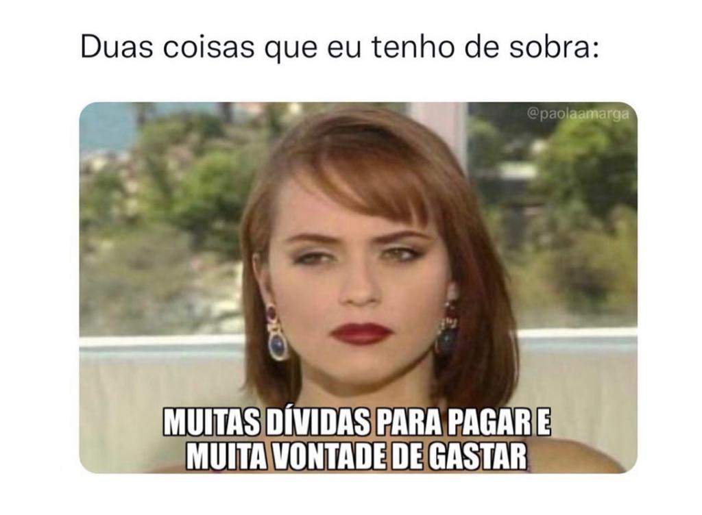 Duas coisas que eu tenho de sobra