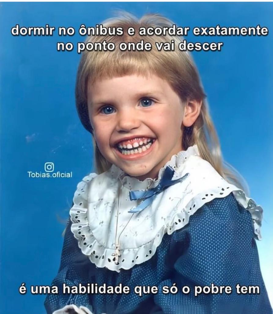 Habilidade que todo pobre tem