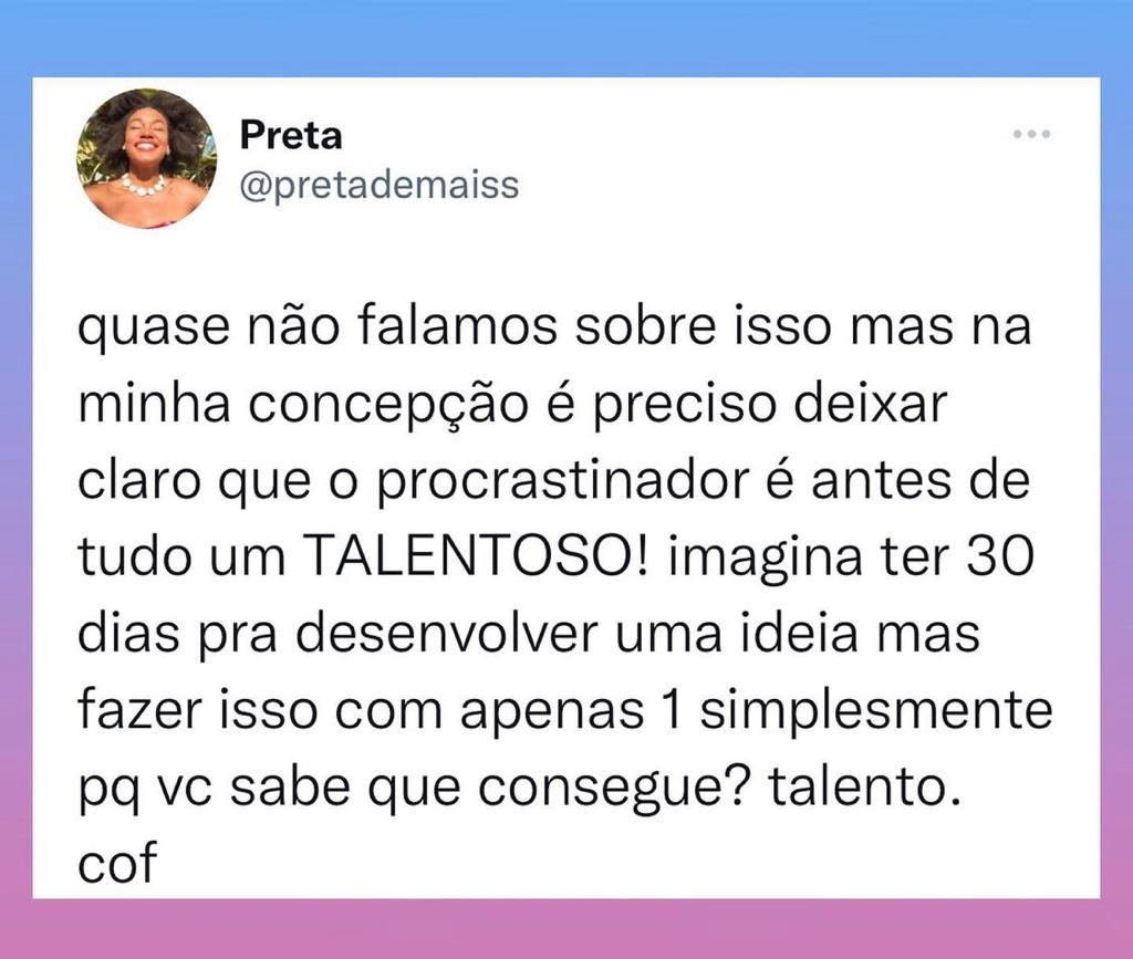 Procrastinar é um talento