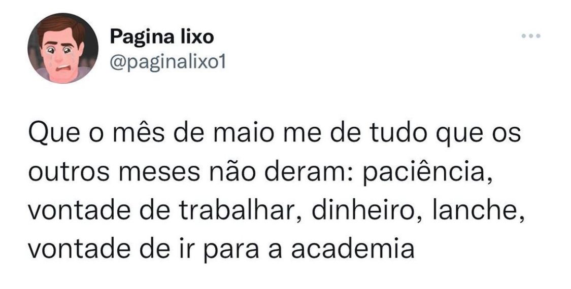 Que o mês de maio traga tudo isso