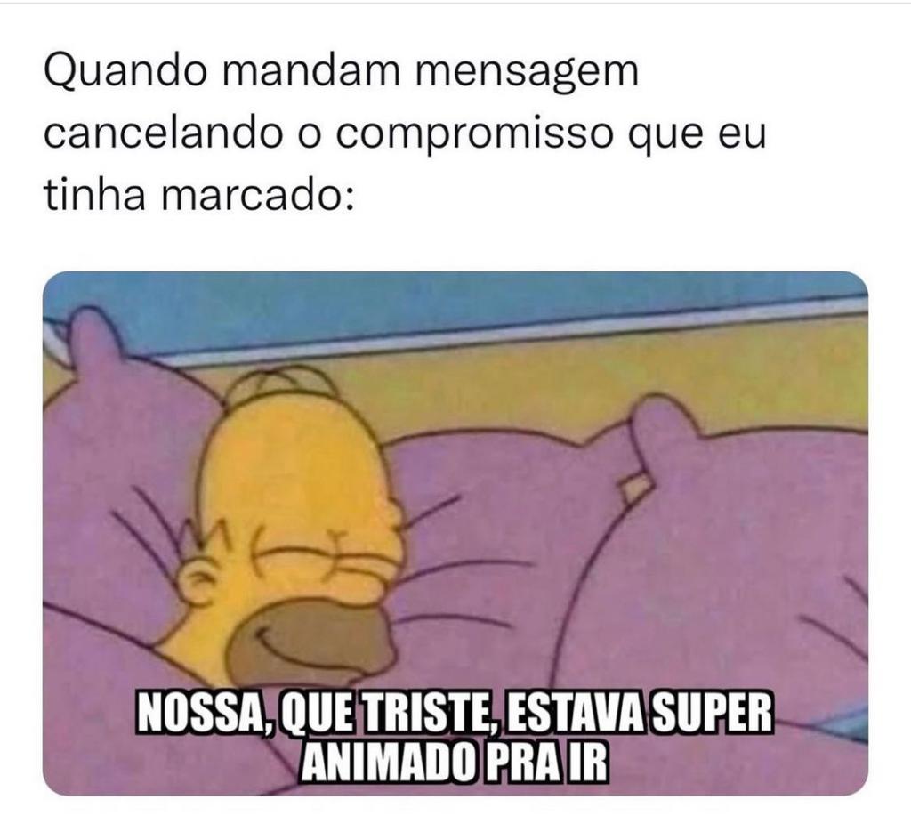 Mas que pena, tava animado pra ir