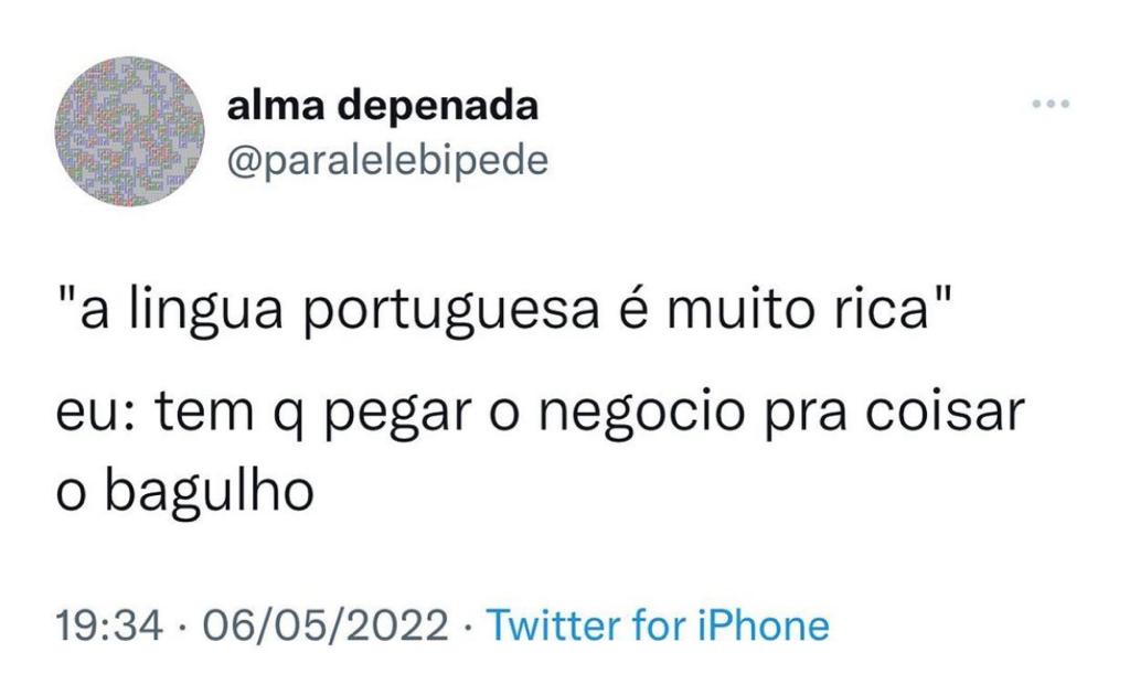 A língua portuguesa é muito rica