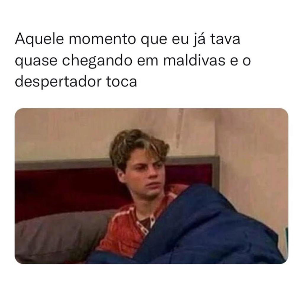 Quando vc tá chegando nas Maldivas e o despertador toca
