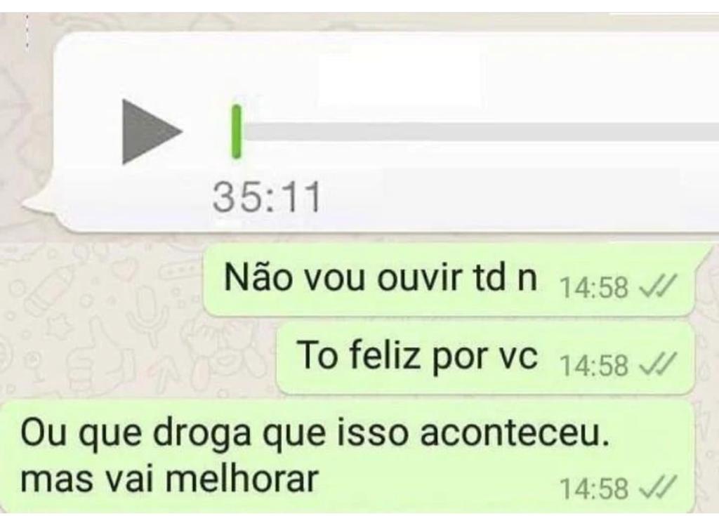 Quando me mandam áudio longo