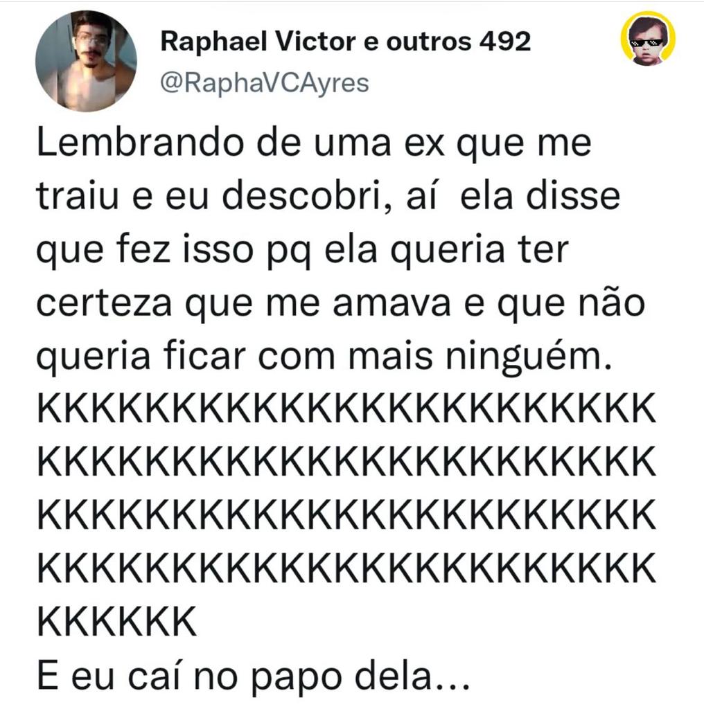 E ainda caiu no papo kkkk