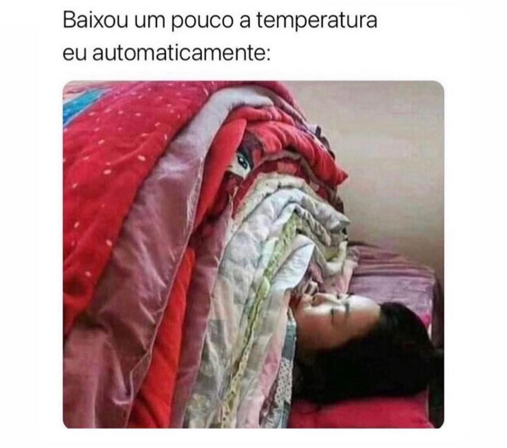 Eu quando cai a temperatura