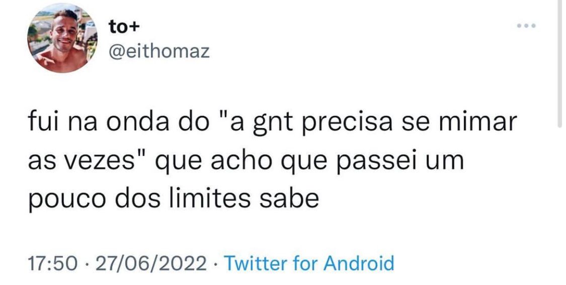 Acho que passei dos limites