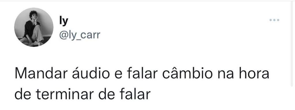 Alguém mais faz isso?