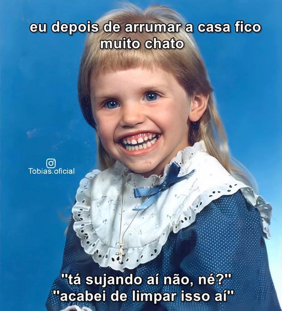 Eu quando limpo a casa