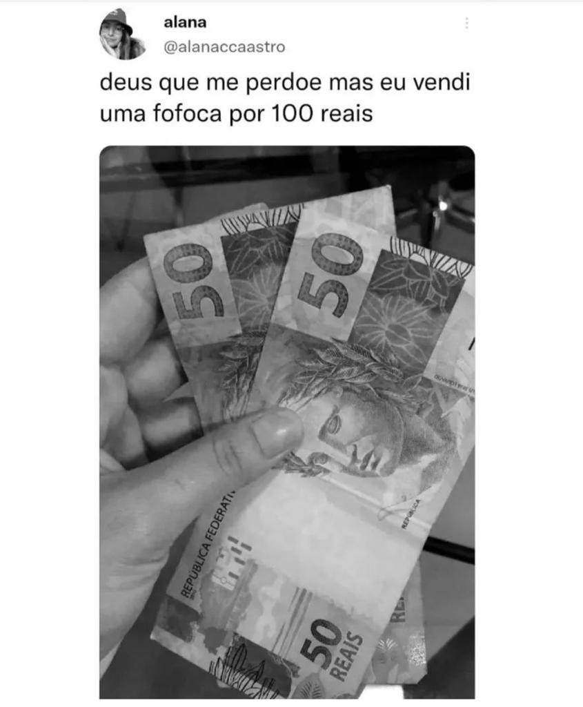 Venderia uma fofoca por 100 reais?