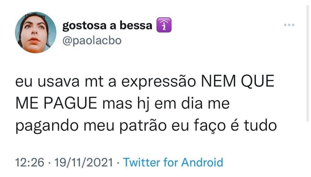 Me pagando eu faço é tudo