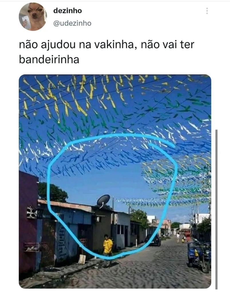 Não ajudou na vaquinha, não ganha bandeirinha