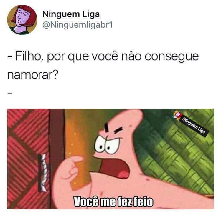 Por que não consegue namorar, filho?