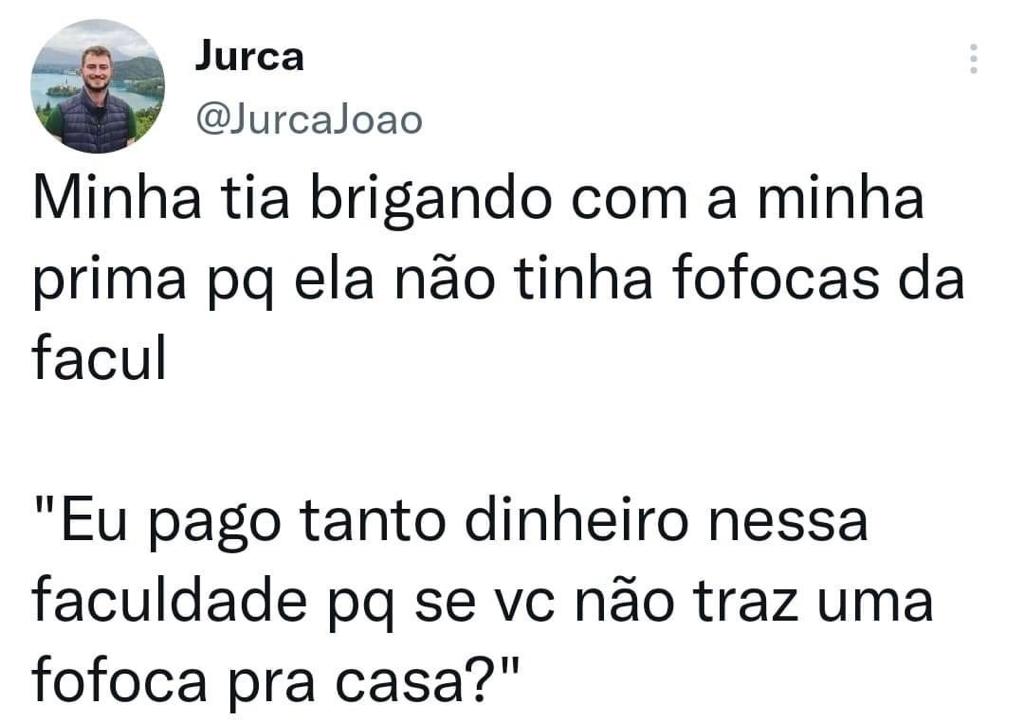 Cadê as fofocas, minha filha?