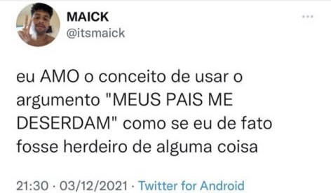 Como se tivesse do que deserdar