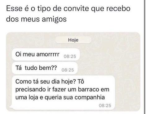 O tipo de convite que recebo dos meus amigos