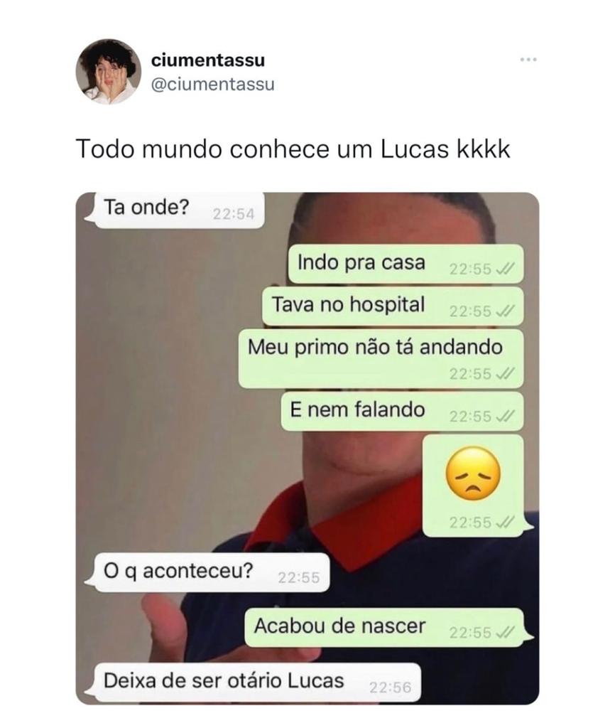 Todo mundo conhece um Lucas