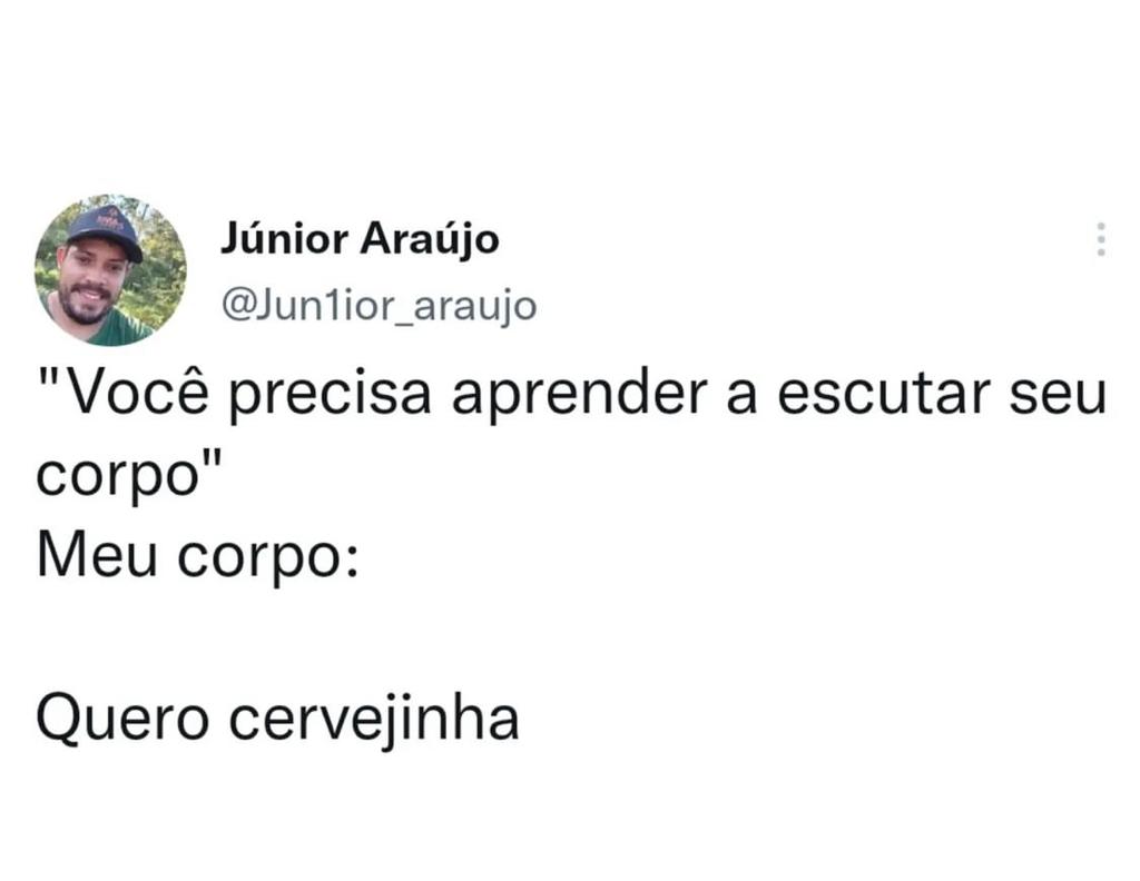 Meu corpo só quer uma cervejinha