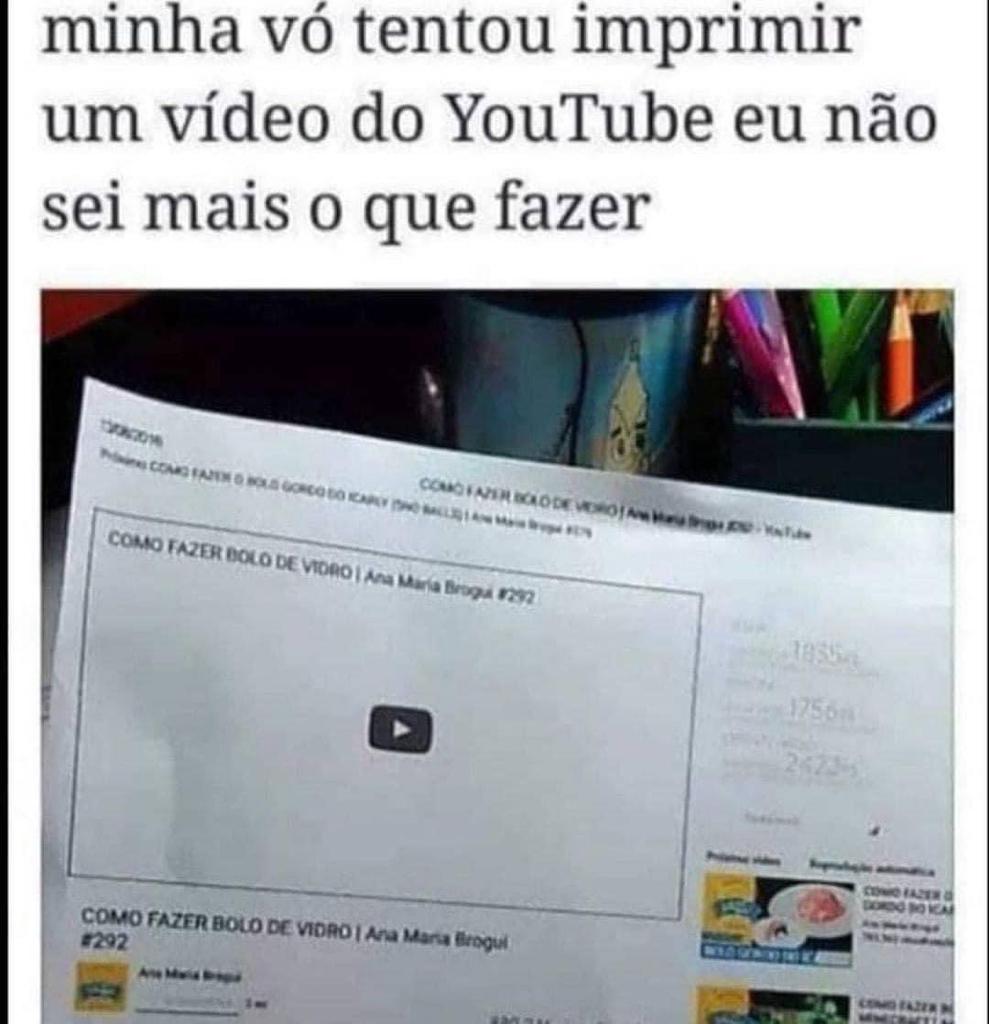 Ela tentou imprimir um VÍDEO!