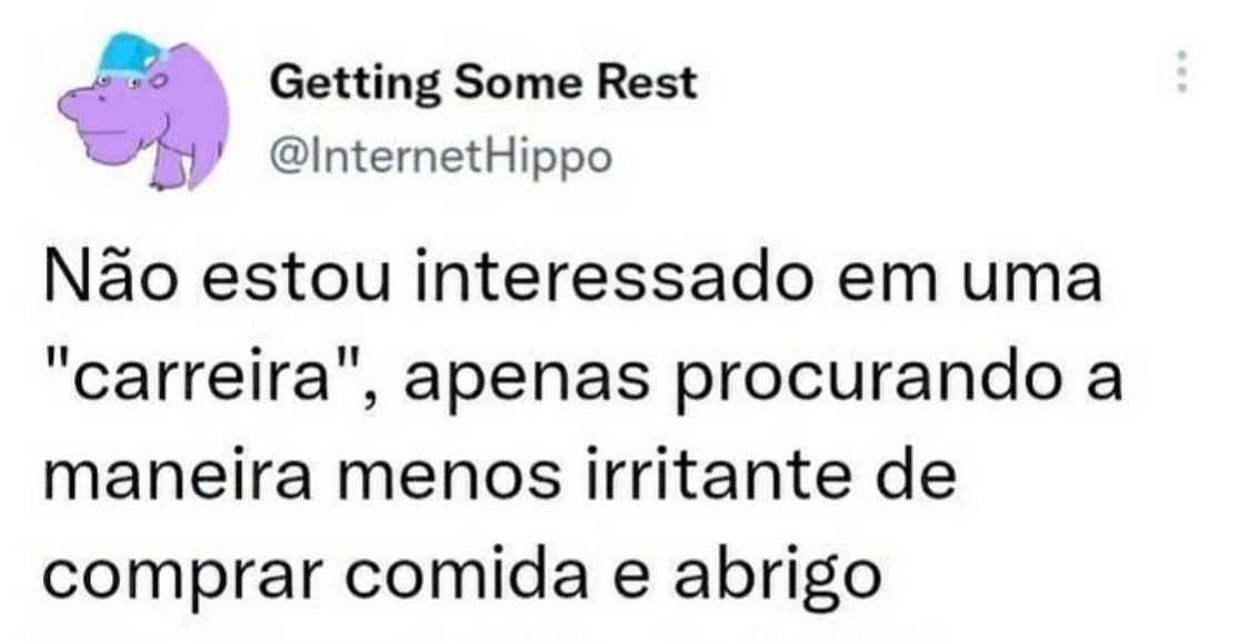 Não tenho interesse em carreira