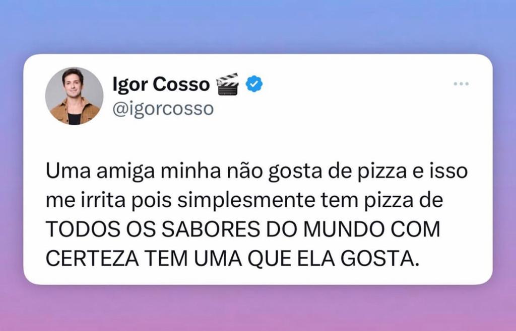 Como assim não gosta de pizza?